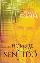 El hombre en busca de sentido, de Viktor Frankl – La Vida Positiva